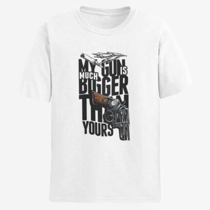 Majica - My Gun is Much Bigger Than Yours